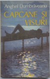 Capcane și visuri - Anghel Dumbrăveanu