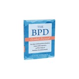 The Bpd Guided Journal: Your Space to Release Intense Emotions, Nurture Self-Compassion, and Take Charge of Borderline Personality Disorder