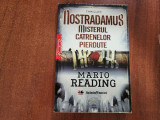 Nostradamus,misterul catrenelor pierdute de Mario Reading