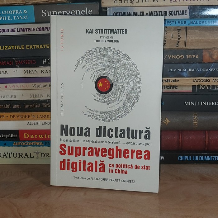 KAI STRITTMATTER - NOUA DICTATURA _SUPRAVEGHEREA DIGITALA CA POLITICA IN CHINA #