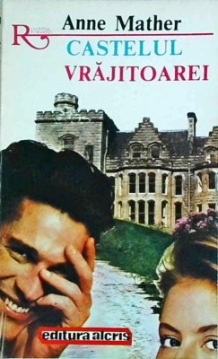 Anne Mather - Castelul vrajitoarei foto