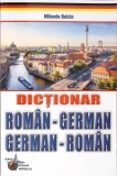DICTIONAR ROMAN-GERMAN, GERMAN-ROMAN-MIHAELA BELCIN-268825