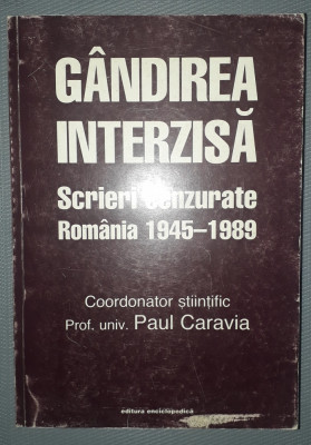 Paul Caravia&amp;nbsp;-&amp;nbsp;Gandirea interzisa * Scrieri cenzurate Romania (1945-1989) foto