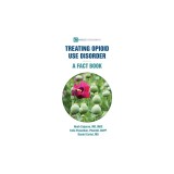 Treating Opioid Use Disorder--A Fact Book