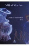 Creaturi matematice reci - Mihai Marian