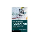 Wilderness Navigation: Finding Your Way Using Map, Compass, Altimeter &amp; GPS