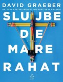 Slujbe de mare rahat - David Graeber - Editura Art