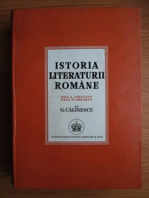 George Calinescu - Istoria literaturii romane dela origini pana in prezent (Nou) foto