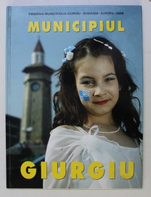 MUNICIPIUL GIURGIU , 2008 foto
