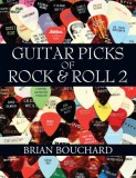 Guitar Picks of Rock &amp; Roll 2: The Deluxe Edition