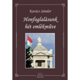 Honfoglal&aacute;sunk h&eacute;t eml&eacute;kműve - Kov&aacute;cs S&aacute;ndor