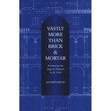 Vastly More Than Brick and Mortar