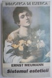 Sistemul Esteticii - Ernst Meumann, Carte Filosofie