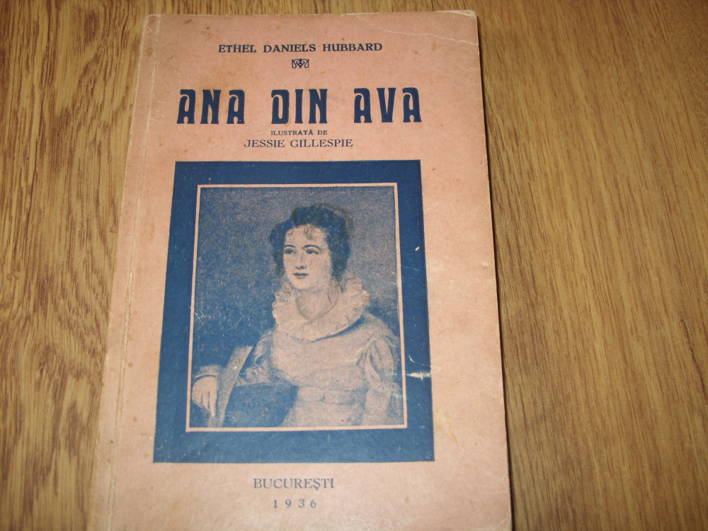 ANA DIN AVA ( 1936, foarte rara, ilustrata ) * | arhiva Okazii.ro
