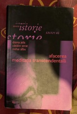 Afacerea meditatia transcendentala / Doina Jela, Catalin Strat, Mihai Albu