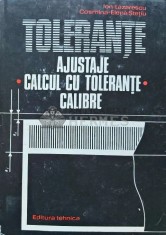 Tolerante. Ajustaje. Calcul cu tolerante. Calibre - 1984 - Ion Lazarescu (AD72) foto