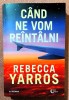 Cand ne vom reintalni. Editura Litera, 2024 - Rebecca Yarros