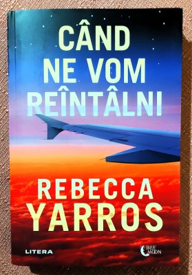 Cand ne vom reintalni. Editura Litera, 2024 - Rebecca Yarros foto