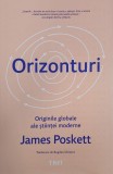 Orizonturi. Originile globale ale stiintei moderne - James Poskett (2-3 sublinieri cu pixul)