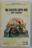 NU EXISTA COPII RAI - DESPRE EDUCAREA CU RESPECT A COPIILOR MICI , FARA PEDEPSE SI RUSINE de JANET LANSBURY , 2017