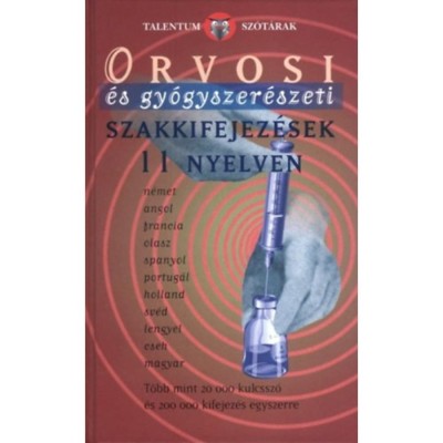 Orvosi &amp;eacute;s gy&amp;oacute;gyszer&amp;eacute;szeti szakkifejez&amp;eacute;sek 11 nyelven - Akkord Kiad&amp;oacute; foto
