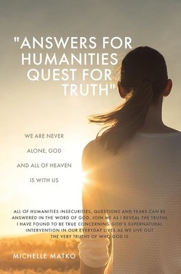 Answers for Humanities quest for Truth: We are never alone, God and all of Heaven is with us foto