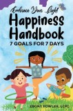 Embrace Your Light: Happiness Handbook
