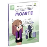 Vrei sa vorbim despre... Moarte - Carine Simonet