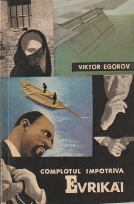 VIKTOR EGOROV - COMPLOTUL IMPOTRIVA EVRIKAI foto