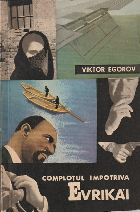 VIKTOR EGOROV - COMPLOTUL IMPOTRIVA EVRIKAI