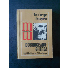 George Ivascu - Dobrogeanu-Gherea. Monografii