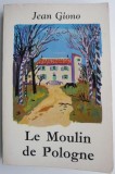 Cumpara ieftin Le Moulin de Pologne - Jean Giono, Carte in Franceza, Literatura Franceza