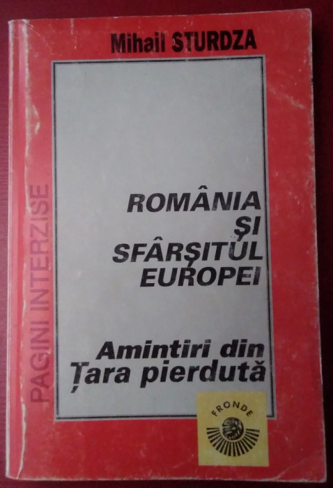 Mihail Sturdza / ROM&Acirc;NIA ȘI SF&Acirc;RȘITUL EUROPEI (Memorii legionare)