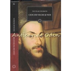 Ciocoii Vechi SI Noi Sau Ce Naste Din Pisica Soareci Mananca - Nicolae Filimon