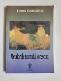 Cumpara ieftin Oltenia Toma Grigore, Metaforele teatrului sorescian, Craiova, ed. Ramuri, 2005
