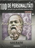 Socrate - 100 de Personalitati, Nr. 56 - De Agostini, 2007 - Istorie, Biografii - Carte Infoliata