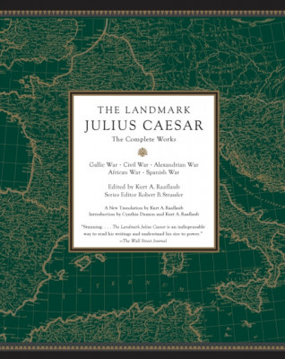 The Landmark Julius Caesar: The Complete Works: Gallic War, Civil War, Alexandrian War, African War, and Spanish War foto