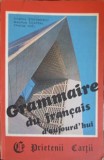 GRAMMAIRE DU FRANCAIS D&#039;AUJOURD&#039;HUI-CRISTINA STEFANESCU, MAURICE CHAPSAL, CHARLES NOEL