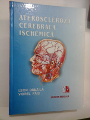 ATEROSCLEROZA CEREBRALA ISCHEMICA - Leon DANILA * Viorel PAIS - foto