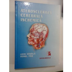 ATEROSCLEROZA CEREBRALA ISCHEMICA - Leon DANILA * Viorel PAIS -