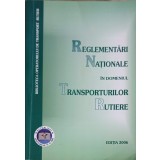 REGLEMENTARI NATIONALE IN DOMENIUL TRANSPORTURILOR RUTIERE-COLECTIV-253922