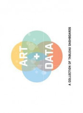 Art + Data: A Collection of Tableau Dashboards (Hard Cover) foto