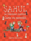 Sahul pe intelesul copiilor Carte cu exercitii - Sabrina Chevannes