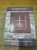 Moisei, straveche vatra romaneasca - Gheorghe Coman, autograf, 2000 / R5P3F