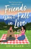 Friends Don&#039;t Fall in Love