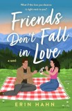 Friends Don&#039;t Fall in Love