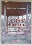 LA MASA PRESEI de OCTAVIAN DOBRISAN , 2013, PREZINTA SUBLINIERI SI INSEMNARI