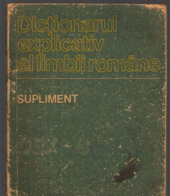 C9142 DICTIONARUL EXPLICATIV AL LIMBII ROMANE , SUPLIMENT foto