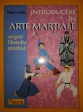 Peter Lewis&nbsp;-&nbsp;Introducere in arte martiale