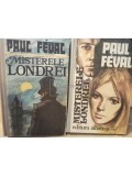 Paul Feval - Misterele Londrei, 2 vol. (Editia: 1978)
